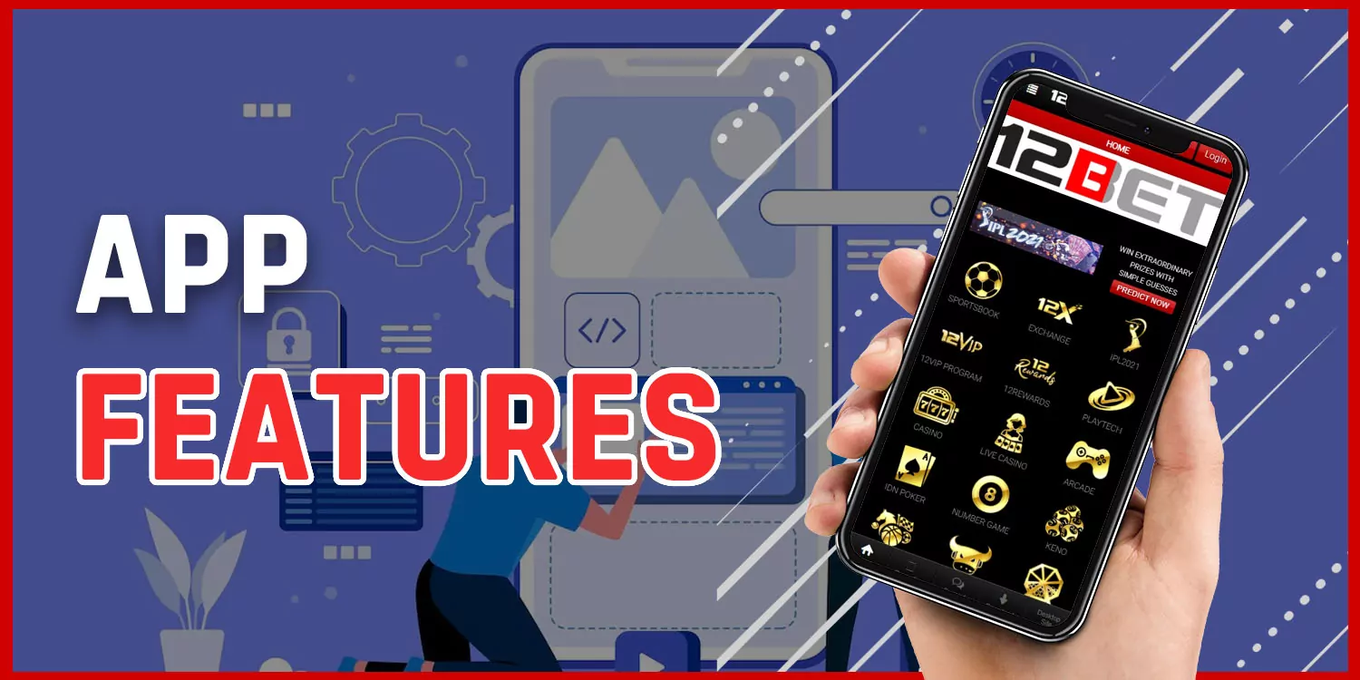 Features of the 12bet App