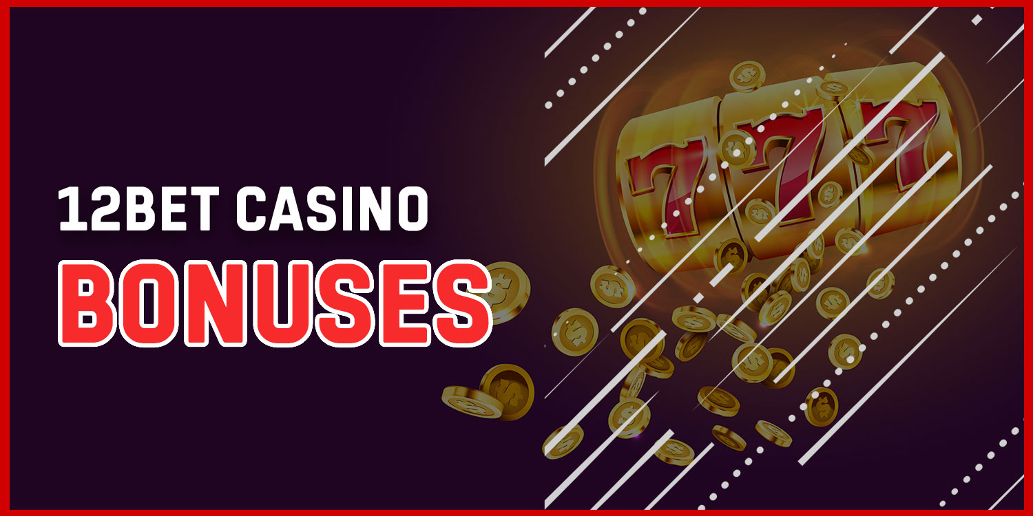 12bet casino bonus for new users