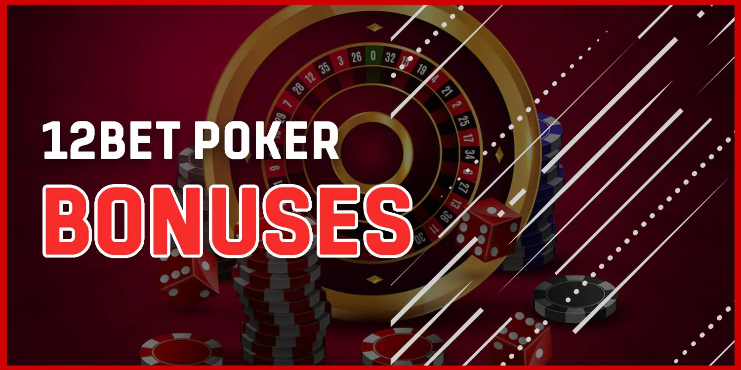 12bet poker bonuses