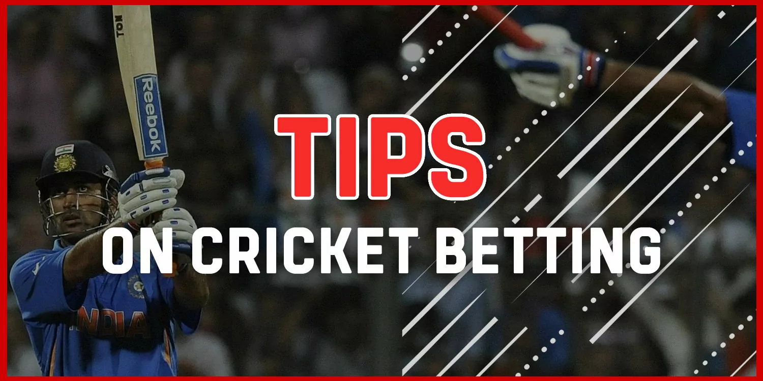 Tips on how to place better bets on cricket